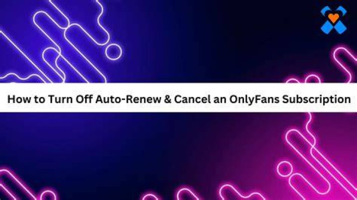 How onlyfans subscription works? ( Auto-Renewal )